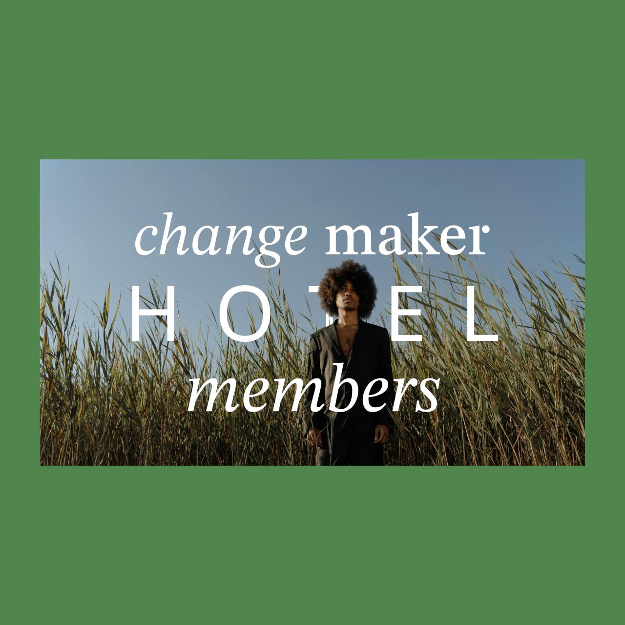 Change Maker Hotels Members 2025/26
